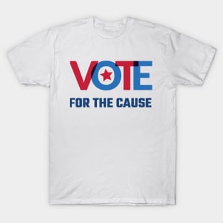 vote for the cause T-Shirt